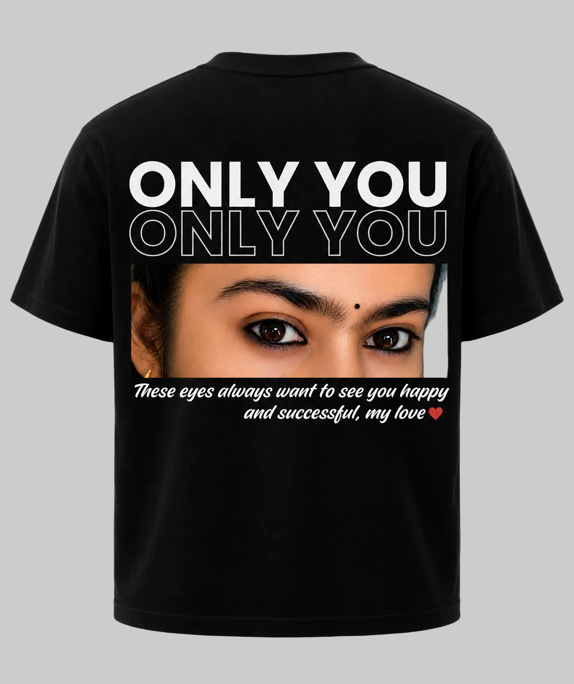 Only You Personalized Eyes T-Shirt | Romantic Couple Gift
