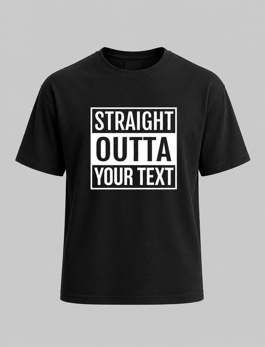 "Straight Outta" Graphic Cotton T-Shirt – Classic Black