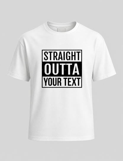 "Straight Outta" Graphic Cotton T-Shirt – Classic Black