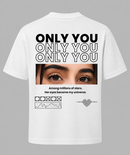 Only You Personalized Eyes T-Shirt | Her Eyes Became My Universe
