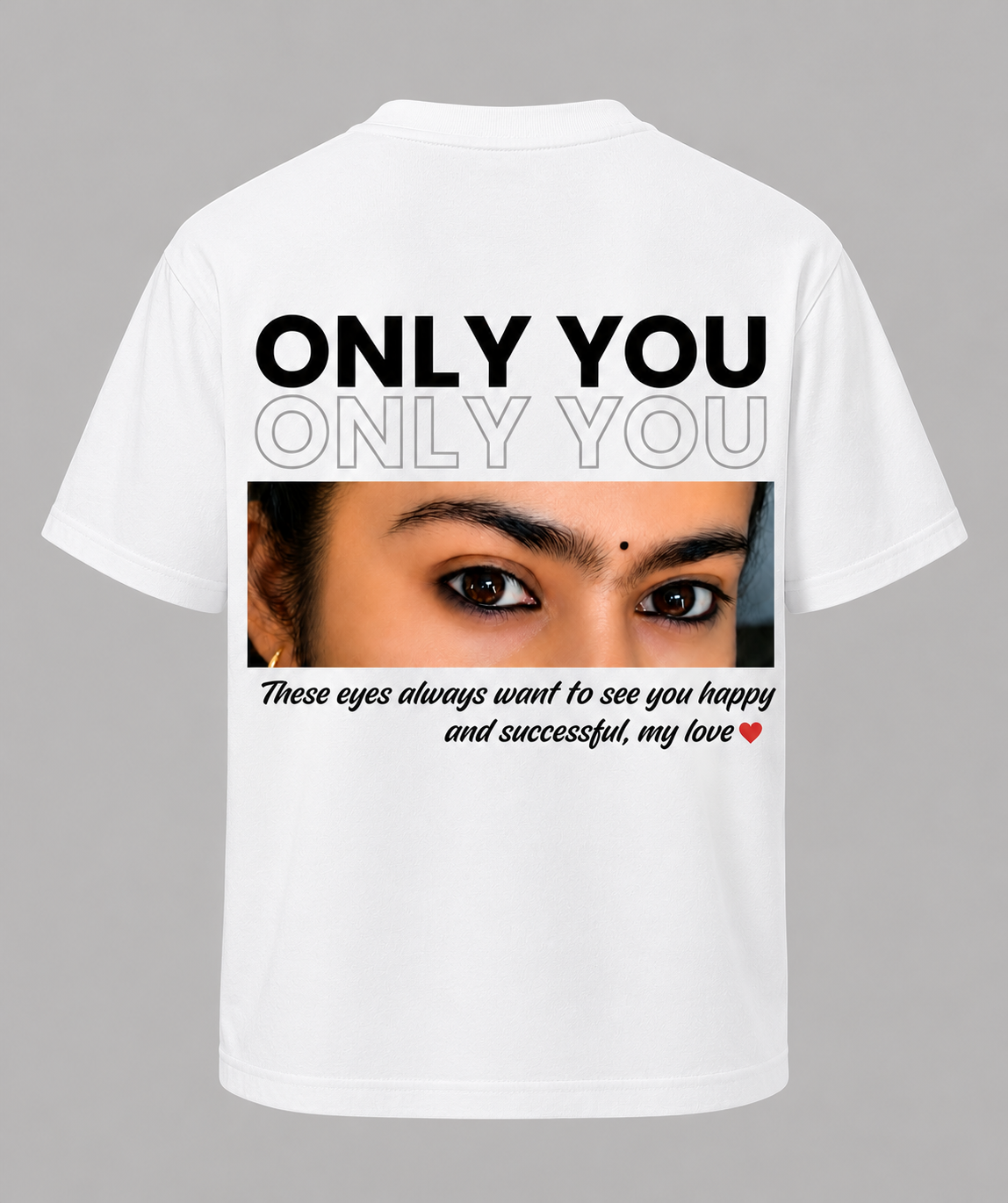 Only You Personalized Eyes T-Shirt | Romantic Couple Gift