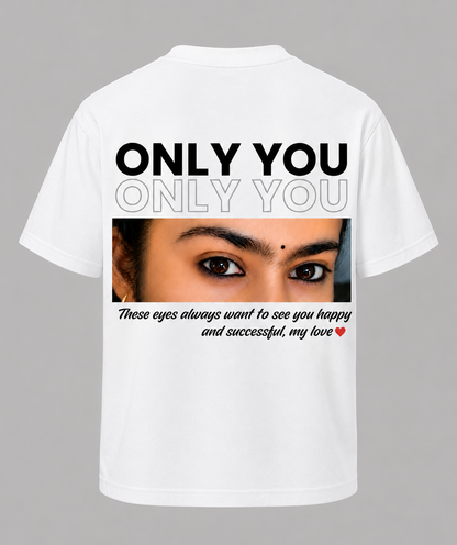 Only You Personalized Eyes T-Shirt | Romantic Couple Gift