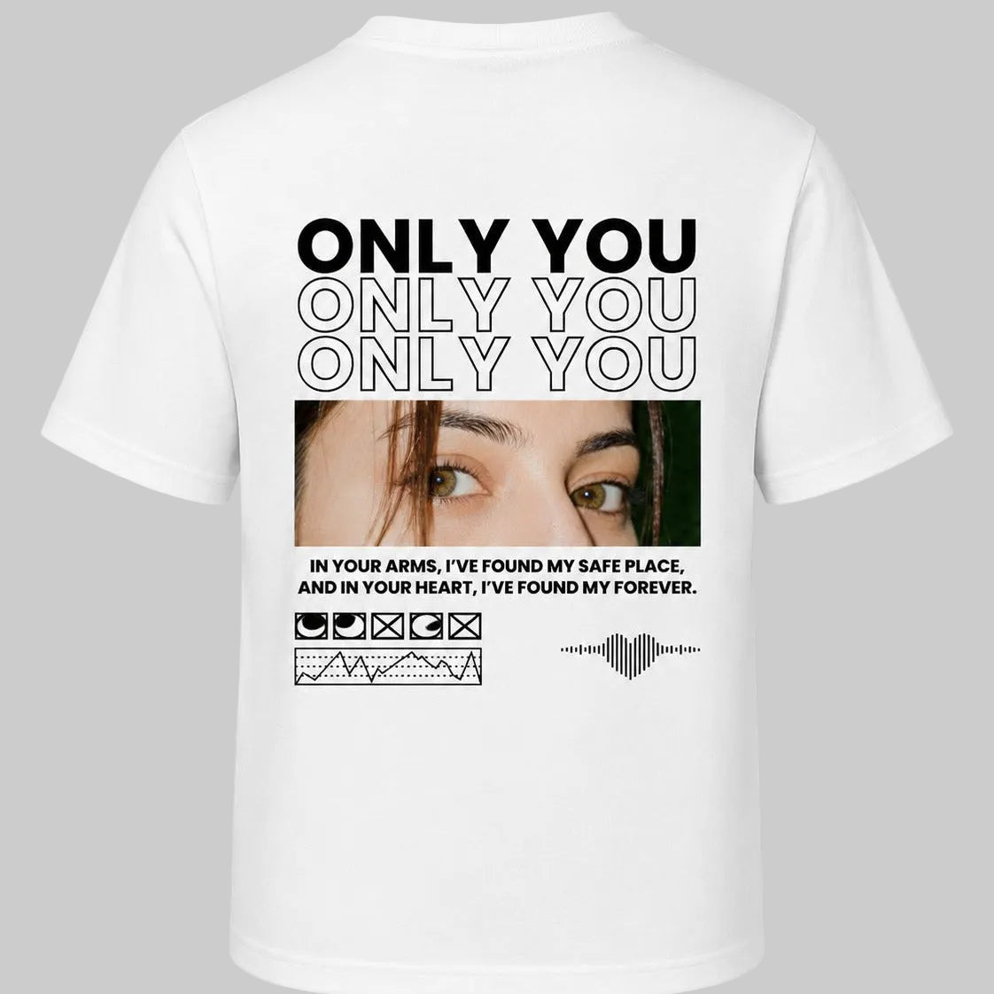 Only You Graphic T-Shirt – Romantic Print Cotton Tee
